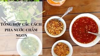 Tổng hợp tất tần tật các cách pha nước mắm ngon mà bạn không thể bỏ qua