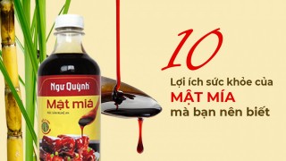 10 lợi ích sức khỏe của mật mía mà bạn nên biết